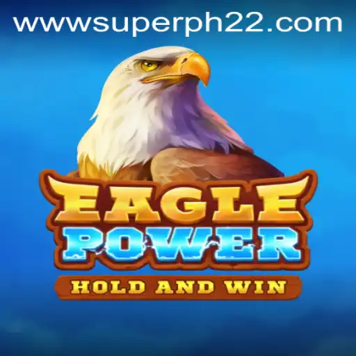 Discovering EaglePower: A Thrilling Adventure for SUPERPH 22