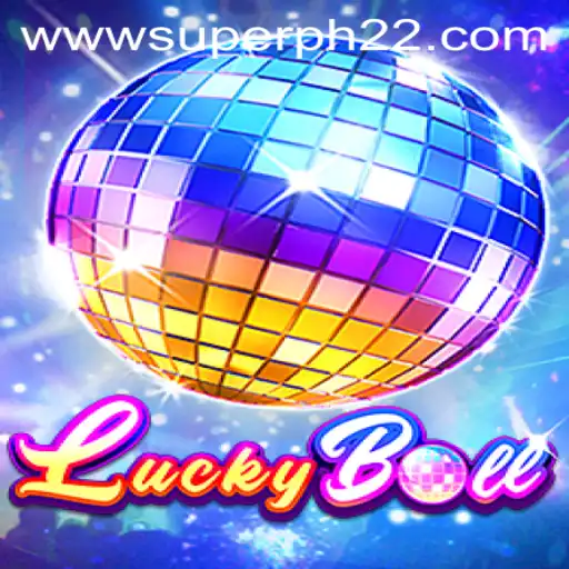 Exploring the Excitement of LuckyBall: SUPERPH 22 Edition
